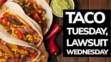 Taco Tuesday, Lawsuit Wednesday - Mexican Restaurant targeted by baseless lawsuit
